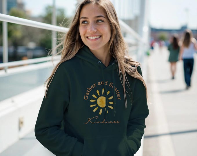 Gather & Scatter Kindness Hoodie - Cozy Christian Lifestyle Clothing - Spread Positivity This Winter