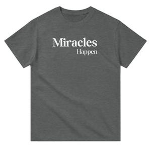 Believe in Miracles T-Shirt | Inspirierende christliche Freizeitkleidung | Hoffnung & Motivation