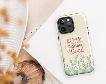 All Things Shall Work Together for Your Good phone case - MagSafe® tough case for iPhone®