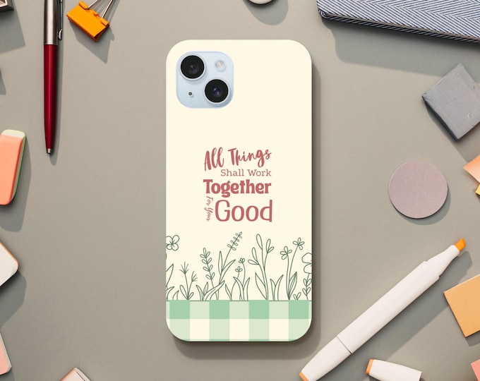 LDS iPhone Case - 'All Things Shall Work For Your Good' - Inspirational Scripture