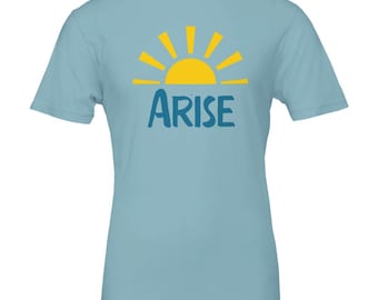 Arise Inspirational T-Shirt - Morning Motivation Unisex Christian Wear - Soft & Eco-Friendly