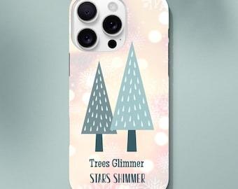 Christmas Cheer Phone Case - "Trees Glimmer, Stars Shimmer' Design