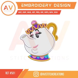 May include: Embroidered design of Mrs. Potts, the teapot character from Disney's Beauty and the Beast. The design features a white teapot with a purple and gold trim, a pink lid, and a smiling face with eyelashes and rosy cheeks. The design is available in multiple embroidery file formats, including DST, EXP, HUS, JEF, PES, VIP, VIP3, SHV, and XXX.