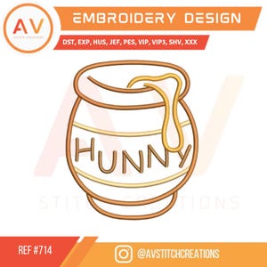 Op de afbeelding: Een borduurontwerp met een honingpot met het woord "HUNNY" in bruin. De pot is bruin met gele strepen en een gele honingdruppel. Het ontwerp bevat de tekst "EMBROIDERY DESIGN" en "AV STITCH CREATIONS".