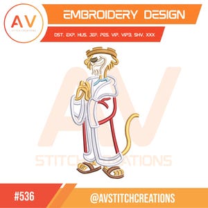 May include: Embroidery design featuring a cartoon character with a lion's head, wearing a white robe with red accents and sandals. The design includes the text "EMBROIDERY DESIGN" and the logo of AV Stitch Creations. The design is labeled with the number #536.