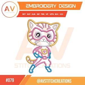 May include: An embroidery design featuring a cartoon cat superhero in pink, blue, and yellow. The cat wears a mask and a suit with a heart emblem. The design includes the text "EMBROIDERY DESIGN" and "AV STITCH CREATIONS".