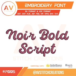 May include: A digital embroidery font file titled Noir Bold Script in dark purple, featuring a cursive style. The image includes text labels for file formats like BX, KDC, DST, EXP, HUS, JEF, PES, VIP, VIP3, SHV, and XXX, plus software compatibility logos.
