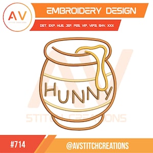 May include: An embroidery design featuring a honey pot with the word "HUNNY" in the center. The pot is brown with horizontal stripes and a yellow honey drip. The design includes the text "EMBROIDERY DESIGN" and the logo of "AV STITCH CREATIONS".