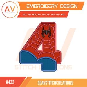 Spider Hero Number 4 Fourth Birthday. Applique Design. Machine Embroidery File, 4x4, 5x7, 8x8 Hoop Sizes.