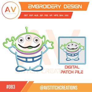 May include: An embroidery design of a three-eyed alien character with a green head, purple collar, and blue suit. The design includes the text EMBROIDERY DESIGN, file formats DST, EXP, HUS, JEF, PES, VIP, VIP3, SHV, XXX, and DIGITAL PATCH FILE.