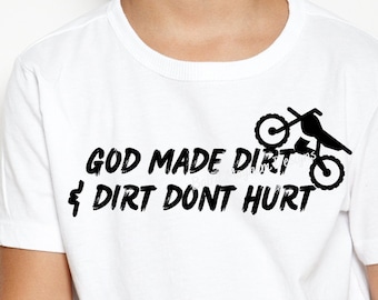 God made dirt, Dirt dont hurt, motocross, kids svg, boy svg, little dirt never hurt, off road svg, dirt bike svg, bike digital download