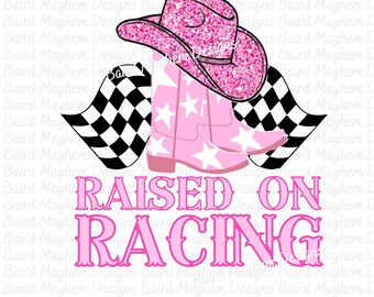 Raised on Racing png, Race Life png, Racing png, Racing Season png, Race Vibes, Motorsports png, Dirtbike, Girls Racing, Digital Download