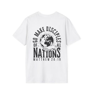 Go Make Disciples - Matthew 28:19 - The Great Commission - Unisex Softstyle T-Shirt