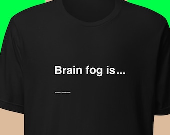 Brain fog is... Peri/menopause symptom humor T-shirt for Women, black
