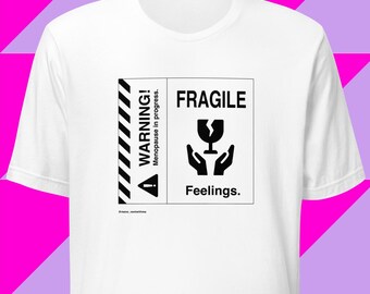 Funny Menopause Warning T-Shirt: Midlife Humor Gift