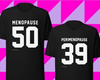 Personalized Number - Team Menopause Perimenopause T-Shirt – Fun Midlife Women's Awareness Tee