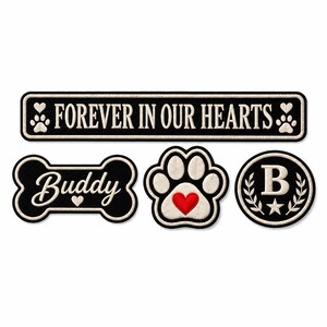 May include: A set of four embroidered patches with black backgrounds and white borders. One rectangular patch reads FOREVER IN OUR HEARTS with paw prints. A bone-shaped patch says Buddy with a heart, a paw print with a red heart, and a circular patch with a B.