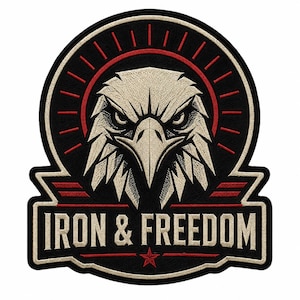 May include: A circular embroidered patch featuring a stylized eagle head in beige and black. The design includes a red sunburst pattern, a black background, and a banner at the bottom with the text IRON & FREEDOM in beige with a small red star.