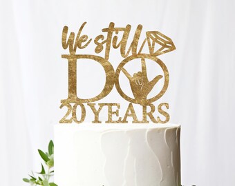 ASL I Love You Wedding Anniversary We Still Do Wooden Cake Topper