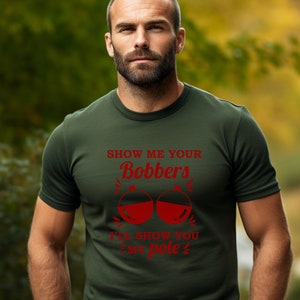 T-shirt Show Me Your Bobbers and I Will Show You My Rod