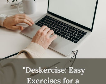 May include: A person working at a desk with a laptop, a cup of coffee, and a plant. The text on the screen reads "Deskercise: Easy Exercises for a Healthier Workday" and "A beginner's guide".