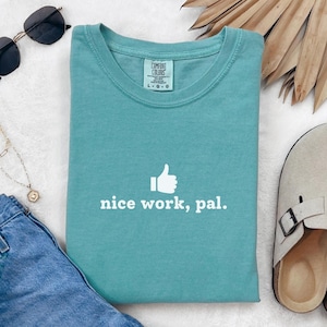 Nice Work Pal Shirt, Soarin Shirt, The Land Disney Shirt, Epcot, Disney World, Future World Shirt, Disney Parks, Mens, Womens, Unisex
