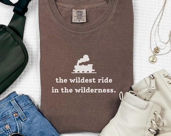 The Wildest Ride In The Wilderness Shirt - Big Thunder Mountain - Magic Kingdom - Disney World Tee