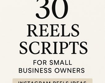 30 Reels Script Pack for Small Business Owners | TikTok & Instagram Video Ideas | Social Media Content Templates