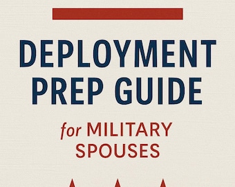 Deployment Prep Guide for Military Spouses | Printable PDF Checklist, Binder Pages, Family Plan & Emotional Support Toolkit