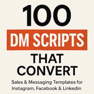 Pode incluir: Capa de livro com o título "100 DM SCRIPTS THAT CONVERT" em letras pretas em negrito. O título está acima do subtítulo "Sales & Messaging Templates for Instagram, Facebook & LinkedIn". O título está em um fundo branco com um retângulo laranja.