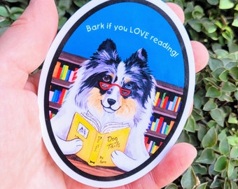 Blue Merle Shetland Sheepdog "Dog Tails Vol 5" Bark If You Love Reading Water-resistant vinyl sticker