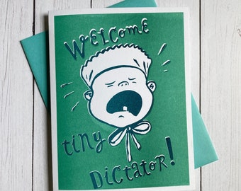 Welcome Tiny Dictator! Risograph Card for Baby