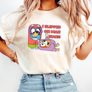 I Slipped On Mah Beans Shirt Adult Shirts Toddler Shirt Blue Shirt Blue Family Tee Blue Graphic Tee Funny Shirts Graphic Tees Granies Shirt