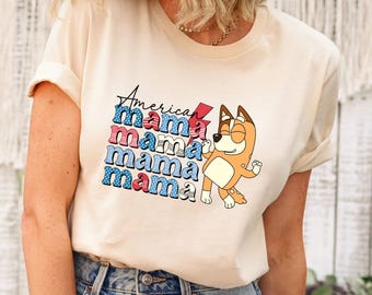 4th of July Shirts , Fourth of July Cartoon Shirt, Blue Dog Shirt, American Mama Shirt