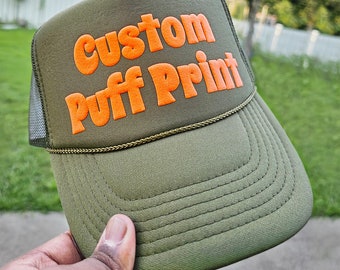 Custom Foam PUFF Print Trucker Hat, Personalized Foam Hat, Custom Caps, 3D Puff Print, Baseball Cap, Mesh Back Trucker Hat, 5 Panel Hat