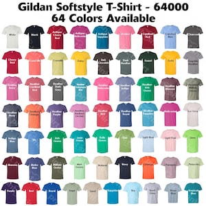 May include: A display of Gildan Softstyle T-shirts in 64 colors. The shirts are arranged in rows, showcasing a wide range of hues, from classic white and black to vibrant shades like red, blue, and green. The text "Gildan Softstyle T-Shirt - 64000" and "64 Colors Available" are at the top.