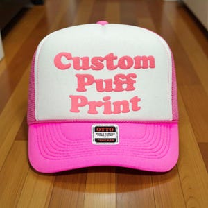 Custom PUFF Print Trucker Hat, Personalized Foam Hat, Custom Caps, 3D Puff Print, Baseball Cap, Mesh Back Trucker Hat, 5 Panel Hat