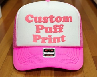 Custom PUFF Print Trucker Hat, Personalized Foam Hat, Custom Caps, 3D Puff Print, Baseball Cap, Mesh Back Trucker Hat, 5 Panel Hat