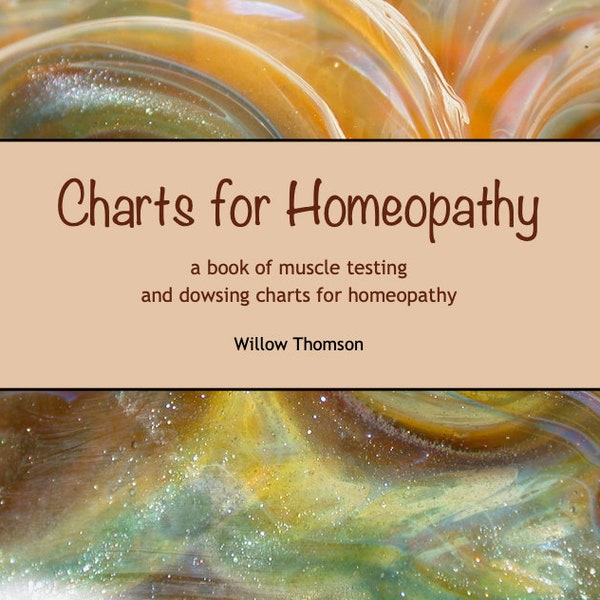 Gráficos para la homeopatía: un libro de pruebas musculares y gráficos de radiestesia para la homeopatía de Willow Thomson