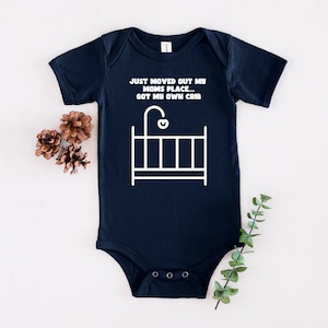 Funny Baby Onesie Shirt, Just Moved Out My Mom’s Place Got My Own Crib Outfit, Baby Shower Gift, Newborn Coming Home Bodysuit, Infant Joke,