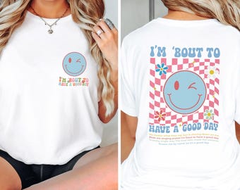God Is Good Christian Shirt, I’m Bout To Have A Good Day Tee, Bible Verse Faith Shirt, Inspirational Religious Tee, Gospel Motivational Tee,