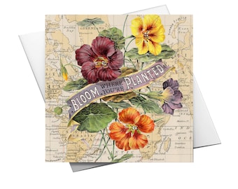 Bloom Where Planted Card by Wendy Gold,  Gardener Card, Inspirational Greeting Card, Flower Map Art Card
