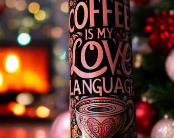 Vaso de acero inoxidable holográfico a todo color de 20 oz con texto "El café es mi lenguaje del amor". Bebidas frías y calientes. Amante del café.