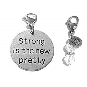 Strong Is The New Pretty Clip On Charm - Strong is Beautiful Zipper Charm -  Backpack Charms - Keychain Charm - Purse Charm