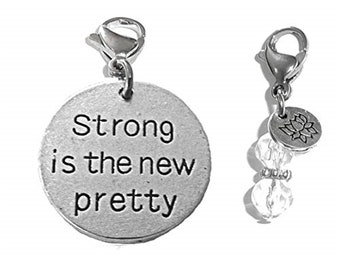 Strong Is The New Pretty Clip On Charm - Strong is Beautiful Zipper Charm -  Backpack Charms - Keychain Charm - Purse Charm