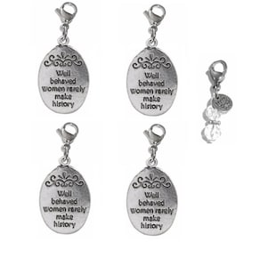 Bag Charms-  Backpack Charms - Well Behaved Women Clip On Charms - Zipper Charms - Keychain Charm - Purse Charms - Charms for Bracelets