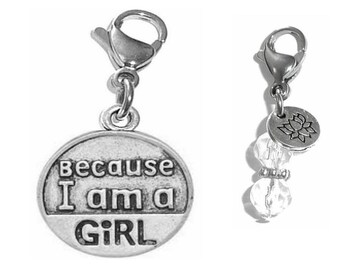 Girl Power - Zipper Charm - Because I Am A Girl Clip On Charm - Backpack Charm - Keychain Charm - Purse Charm -  Clip On Charm for Bracelets