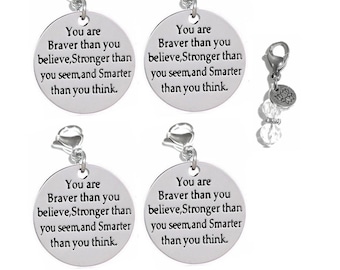 You Are Braver - 4 Pack of Inspirational Charms - Bag Charms-  Zipper Charms - Keychain Charm - Purse Charms - Graduation Gift