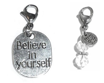 Believe in Yourself Clip On Charm - Zipper Charm -  Backpack Charms - Keychain Charm - Purse Charm -  Clip On Charm for Bracelets