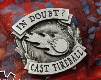 In Doubt Cast Fireball - Pewter Pin - Handcrafted Accessories by Doctor Gus - Gaming RPG LARP Roleplaying Enamel Pin Badge